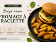 Burger maison au fromage à raclette